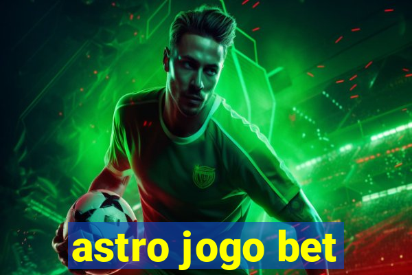 astro jogo bet